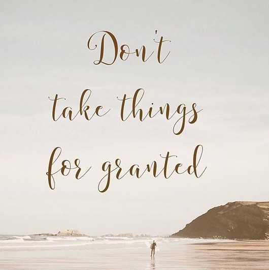 Don't Take Things for Granted